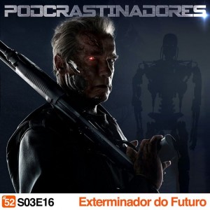 Podcrastinadores - Exterminador