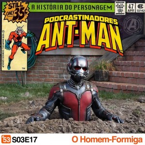 Podcrastinadores - Homem Formiga